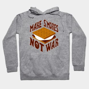 Make S'mores Not War Hoodie